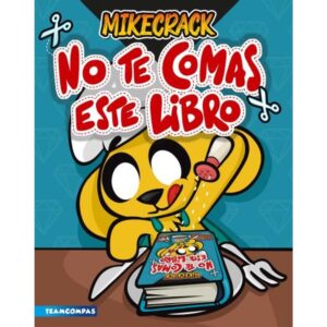 El Diario De Mike - ¿Donde Esta Mi Chocolate? - Mikecrack - Mikecrack - Martinez Roca