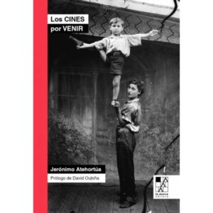 CINES POR VENIR, LOS - DIALOGOS CON AUTORES CONTEMPORANEOS