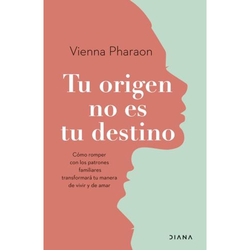 Tu Origen No Es Tu Destino - Vienna Pharaon - Pharaon Vienna - Diana