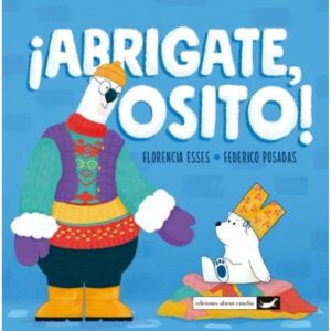 ABRIGATE, OSITO! - CARTONE