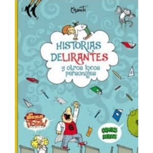 HISTORIAS DELIRANTES Y OTROS LOCOS PERSONAJES
