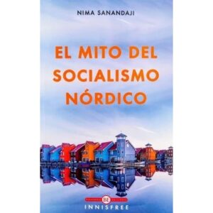 MITO DEL SOCIALISMO NORDICO, EL