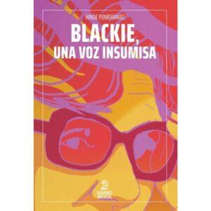 BLACKIE, UNA VOZ INSUMISA