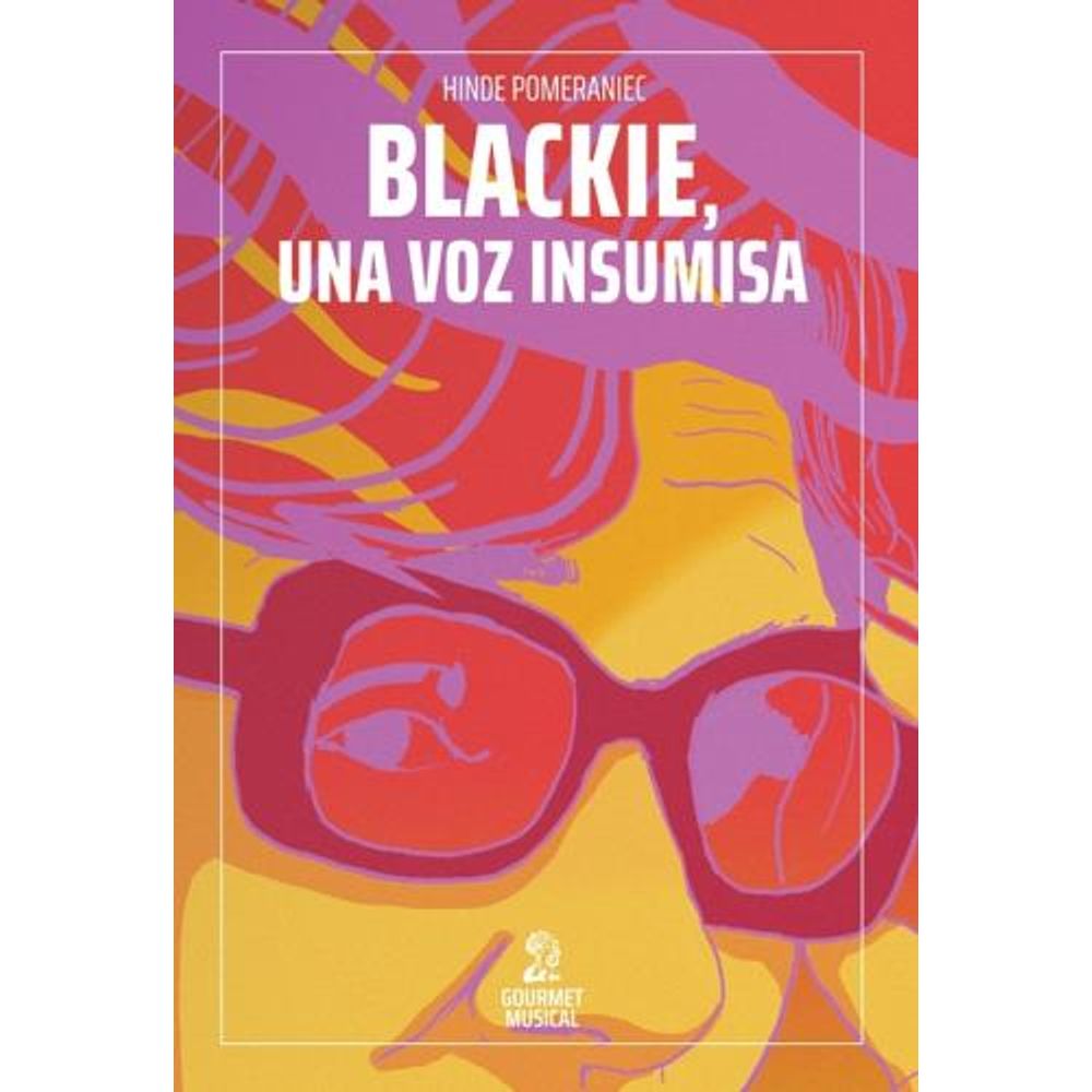 BLACKIE, UNA VOZ INSUMISA