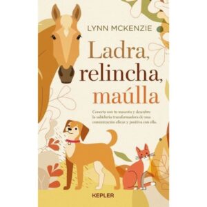 LADRA, RELINCHA, MAULLA