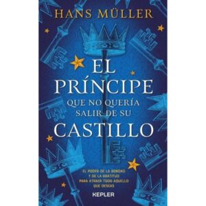 PRINCIPE QUE NO QUERIA SALIR DE SU CASTILLO, EL