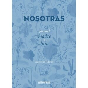 NOSOTRAS - JOURNAL - MADRE E HIJA