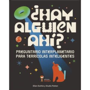 Hay Alguien Ahi? Preguntario Interplanetario Para Terricolas - Duthie Ellen - Iamique