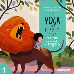 LEON QUE BUSCABA SU RUGIDO, EL - YOGA PARA PEQUES