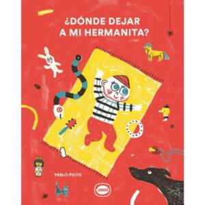 DONDE DEJAR A MI HERMANITA? (TD)