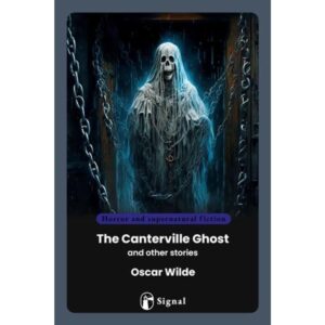 CANTERVILLE GHOST  AND OTHER STORIES, THE