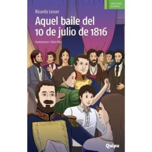 AQUEL BAILE DEL 10 DE JULIO 1816 - SERIE VERDE HISTORICA