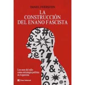 CONSTRUCCION DEL ENANO FASCISTA, LA - ED. AMPLIADA