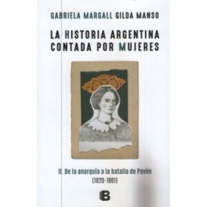 HISTORIA ARGENTINA CONTADA POR MUJERES 2