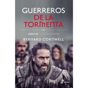 GUERREROS DE LA TORMENTA - EL ULTIMO REINO IX