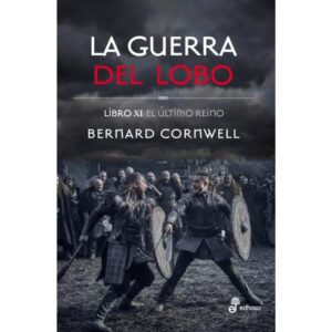 GUERRA DEL LOBO, LA - EL ULTIMO REINO XI