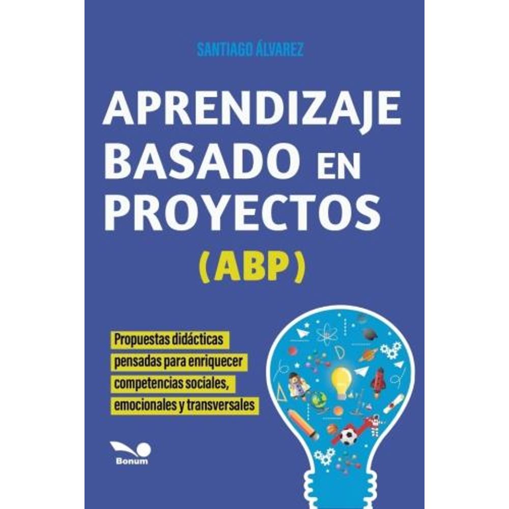 APRENDIZAJE BASADO EN PROYECTOS (ABP)