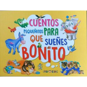 CUENTOS PEQUEÑITOS PARA QUE SUEÑES BONITO - CARO BOOKS - MAYUSCULA