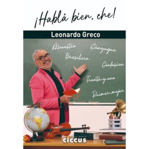 HABLA BIEN, CHE!