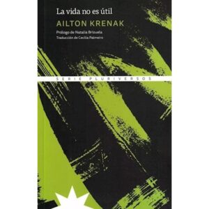 VIDA NO ES UTIL, LA - SERIE PLURIVERSOS