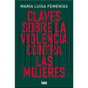CLAVES SOBRE LA VIOLENCIA CONTRA LAS MUJERES