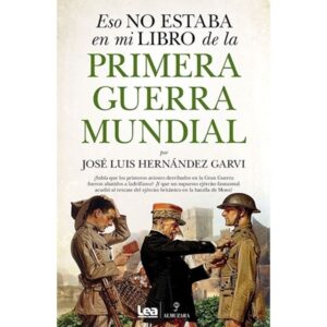 ESO NO ESTABA EN MI LIBRO DE LA PRIMERA GUERRA MUNDIAL
