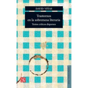 TRASTORNOS EN LA SOBREMESA LITERARIA