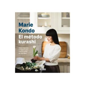 El Metodo Kurashi - Marie Kondo - Kondo Marie - Aguilar