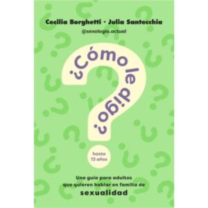 Como Le Digo? - Cecilia Borghetti / Julia Santecchia - Borghetti Cecilia - Aguilar