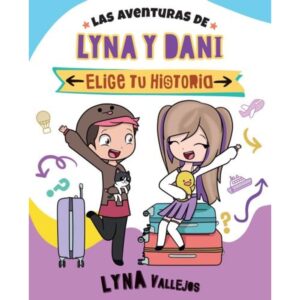 ELIGE TU HISTORIA - LAS AVENTURAS DE LYNA Y DANI