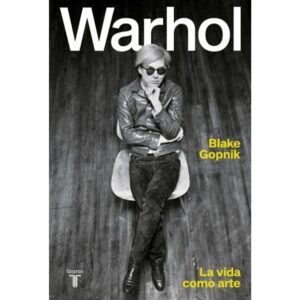 WARHOL - LA VIDA COMO ARTE