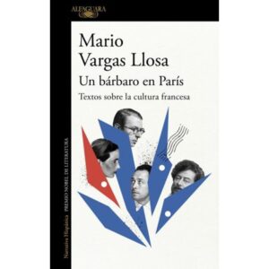 UN BARBARO EN PARIS - TEXTOS SOBRE LA CULTURA FRANCESA