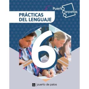 PRACTICAS DEL LENGUAJE 6 - PUERTO CARPETAS*