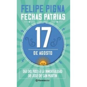 FECHAS PATRIAS - 17 DE AGOSTO - PLANETA LECTOR