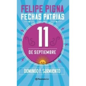 FECHAS PATRIAS - 11 DE SEPTIEMBRE - PLANETA LECTOR