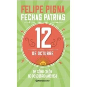 FECHAS PATRIAS - 12 DE OCTUBRE - PLANETA LECTOR