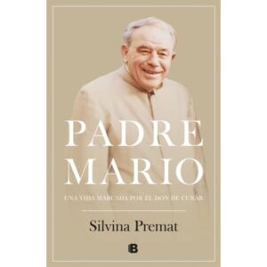 PADRE MARIO - UNA VIDA MARCADA POR EL DON DE CURAR