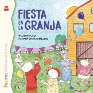FIESTA EN LA GRANJA - PIECITOS: PRIMEROS PASOS EN LA LECTURA - CARTONE