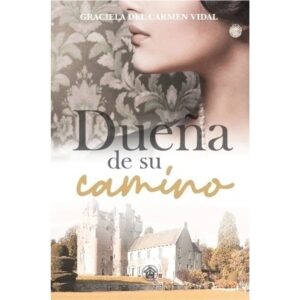 DUEÑA DE SU CAMINO
