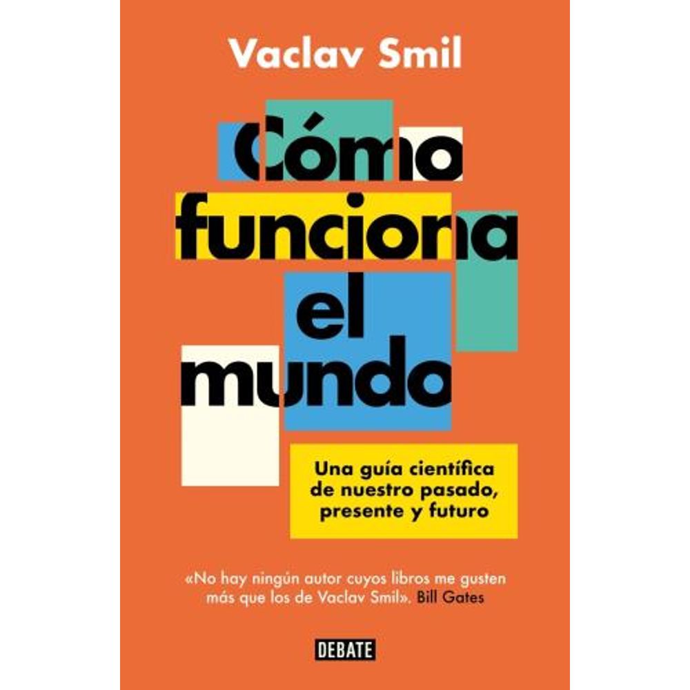 Como Funciona El Mundo - Vaclav Smil - Smil Vaclav - Debate