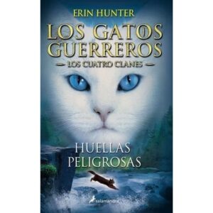 HUELLAS PELIGROSAS - LOS GATOS GUERREROS - LOS CUATRO CLANES 5