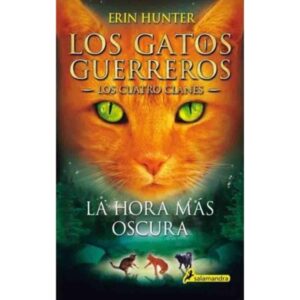 HORA MAS OSCURA, LA - LOS GATOS GUERREROS - LOS CUATRO CLANES 6