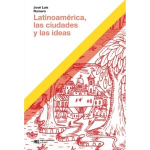 LATINOAMERICA, LAS CIUDADES Y LAS IDEAS