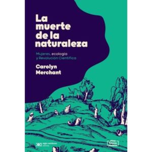MUERTE DE LA NATURALEZA, LA