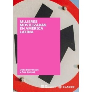 MUJERES MOVILIZADAS EN AMERICA LATINA