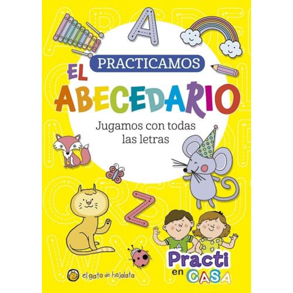 PRACTICAMOS EL ABECEDARIO - JUGAMOS CON TODAS LAS LETRAS - PRACTI EN CASA