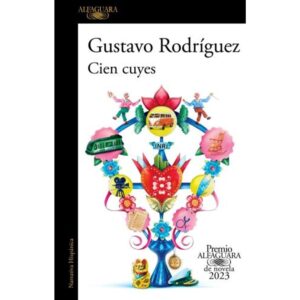 CIEN CUYES - PREMIO ALFAGUARA 2023