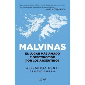 MALVINAS - EL LUGAR MAS AMADO Y DESCONOCIDO POR LOS ARGENTINOS