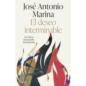 DESEO INTERMINABLE, EL - LAS CLAVES EMOCIONALES DE LA HISTORIA