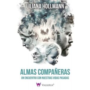 ALMAS COMPAÑERAS - UN ENCUENTRO CON NUESTRAS VIDAS PASADAS